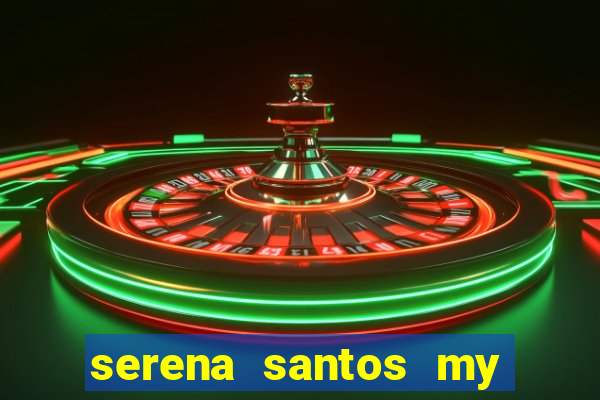 serena santos my pervy family